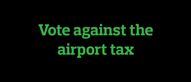 Say no to the airport tax